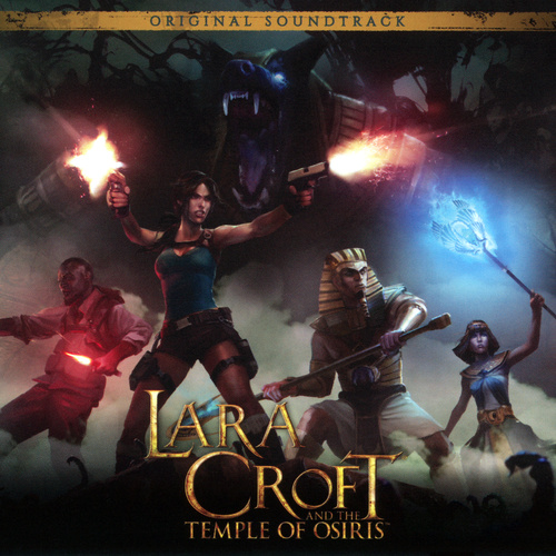 Wilbert Roget II & Paul Houseman Lara Croft and the Temple of Osiris Original Soundtrack cover.jpg